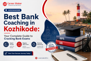 Read more about the article Best Bank Coaching in Kozhikode: Your Complete Guide to Cracking Bank Exams