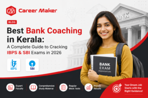 Read more about the article Best Bank Coaching in Kerala: A Complete Guide to Cracking IBPS & SBI Exams in 2026